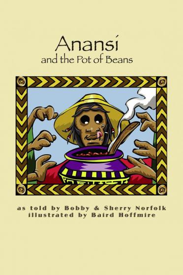 Anansi and the Pot of Beans Anansi and the Pot of Beans