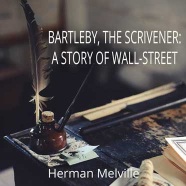 Bartleby by Herman Melville