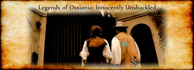 Legends of Ossiania: Innocently Unshackled