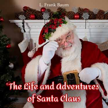 the life and adventures of santa claus 1902